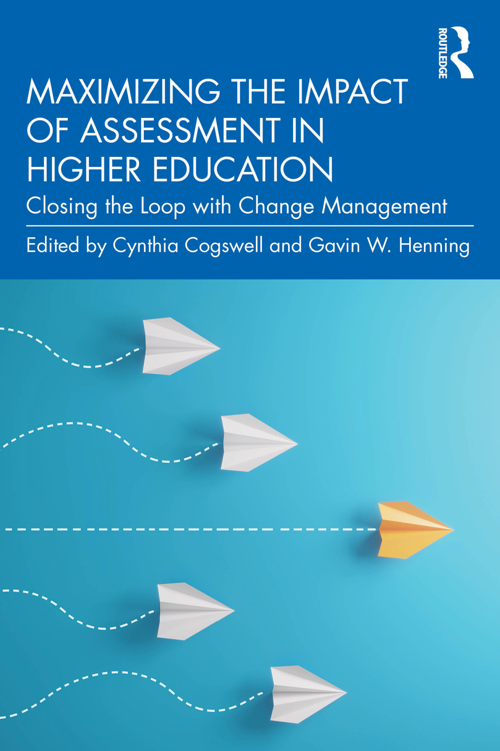 Maximizing the Impact of Assessment in Higher Education Closing the Loop with Change Management 1st Edition â€“ PDF/EPUB Version Downloadable