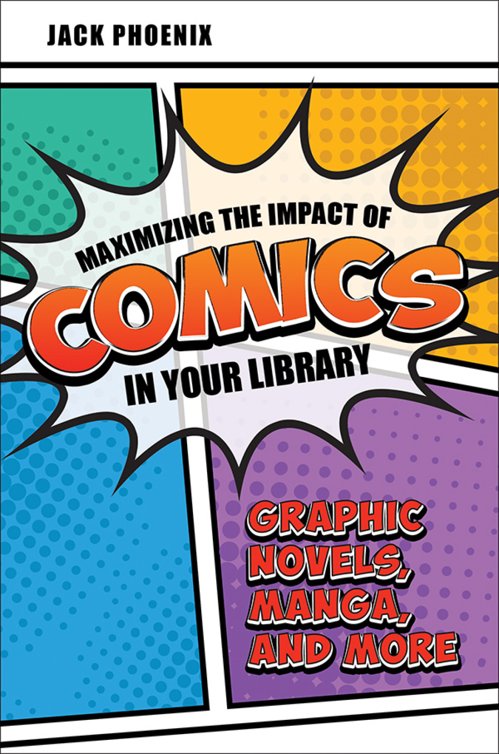 Maximizing the Impact of Comics in Your Library Graphic Novels, Manga, and More 1st Edition â€“ PDF/EPUB Version Downloadable