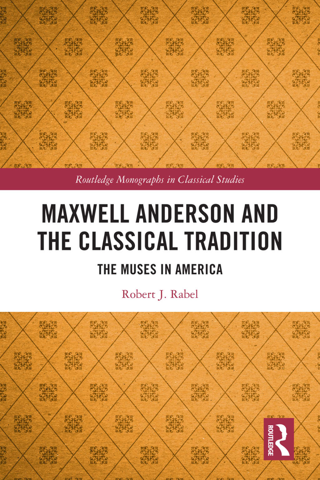 Maxwell Anderson and the Classical Tradition The Muses in America 1st Edition â€“ PDF/EPUB Version Downloadable
