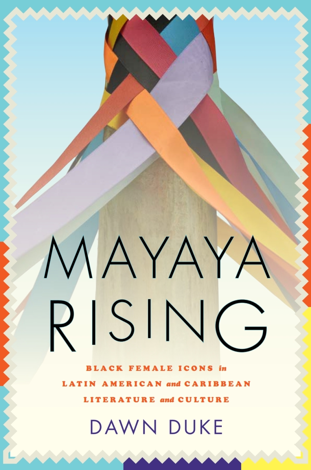 Mayaya Rising Black Female Icons in Latin American and Caribbean Literature and Culture  â€“ PDF/EPUB Version Downloadable
