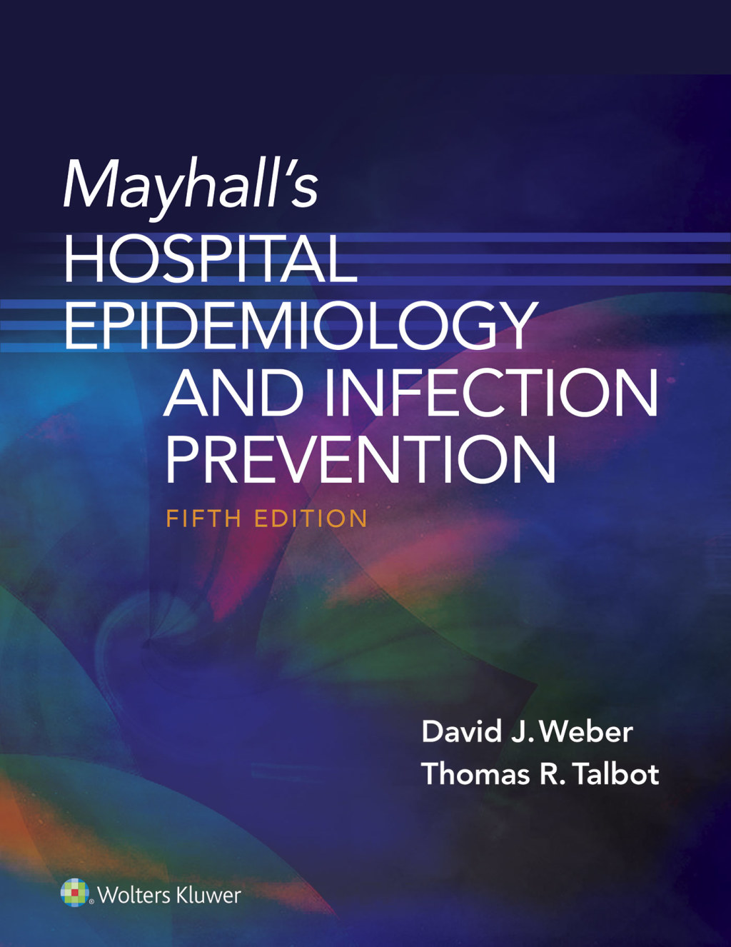 Mayhallâ€™s Hospital Epidemiology and Infection Prevention 5th Edition â€“ PDF/EPUB Version Downloadable