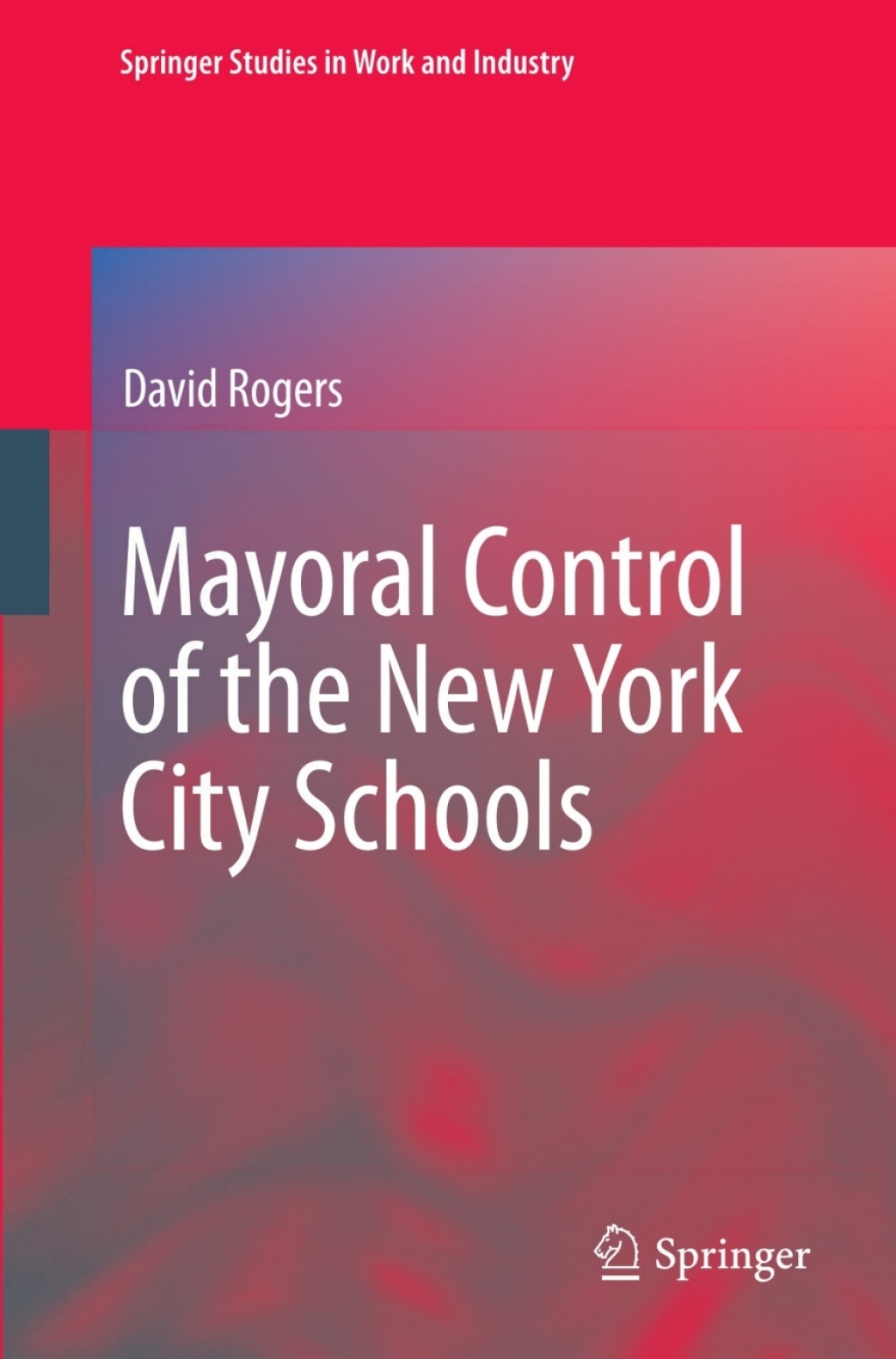 Mayoral Control of the New York City Schools  â€“ PDF/EPUB Version Downloadable