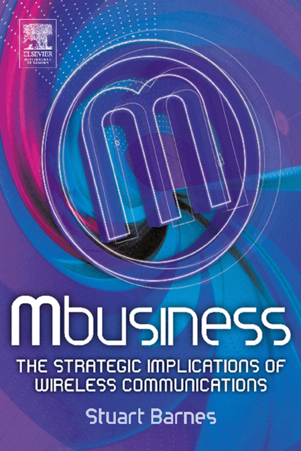 Mbusiness: The Strategic Implications of Mobile Communications 1st Edition â€“ PDF/EPUB Version Downloadable