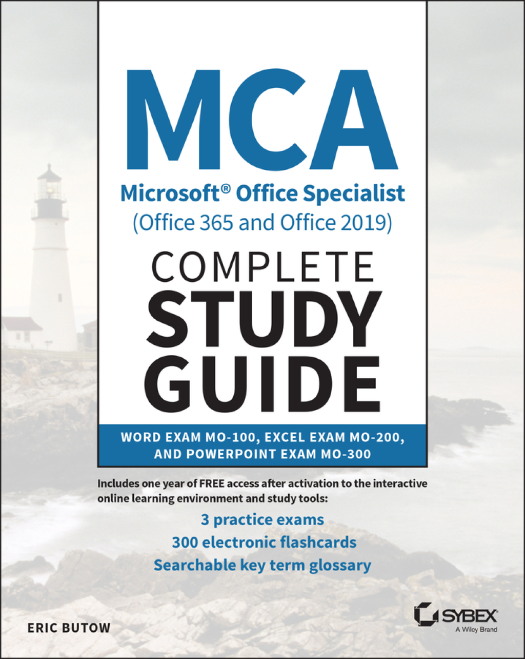 MCA Microsoft Office Specialist (Office 365 and Office 2019) Complete Study Guide Word Exam MO-100, Excel Exam MO-200, and PowerPoint Exam MO-300 1st Edition â€“ PDF/EPUB Version Downloadable
