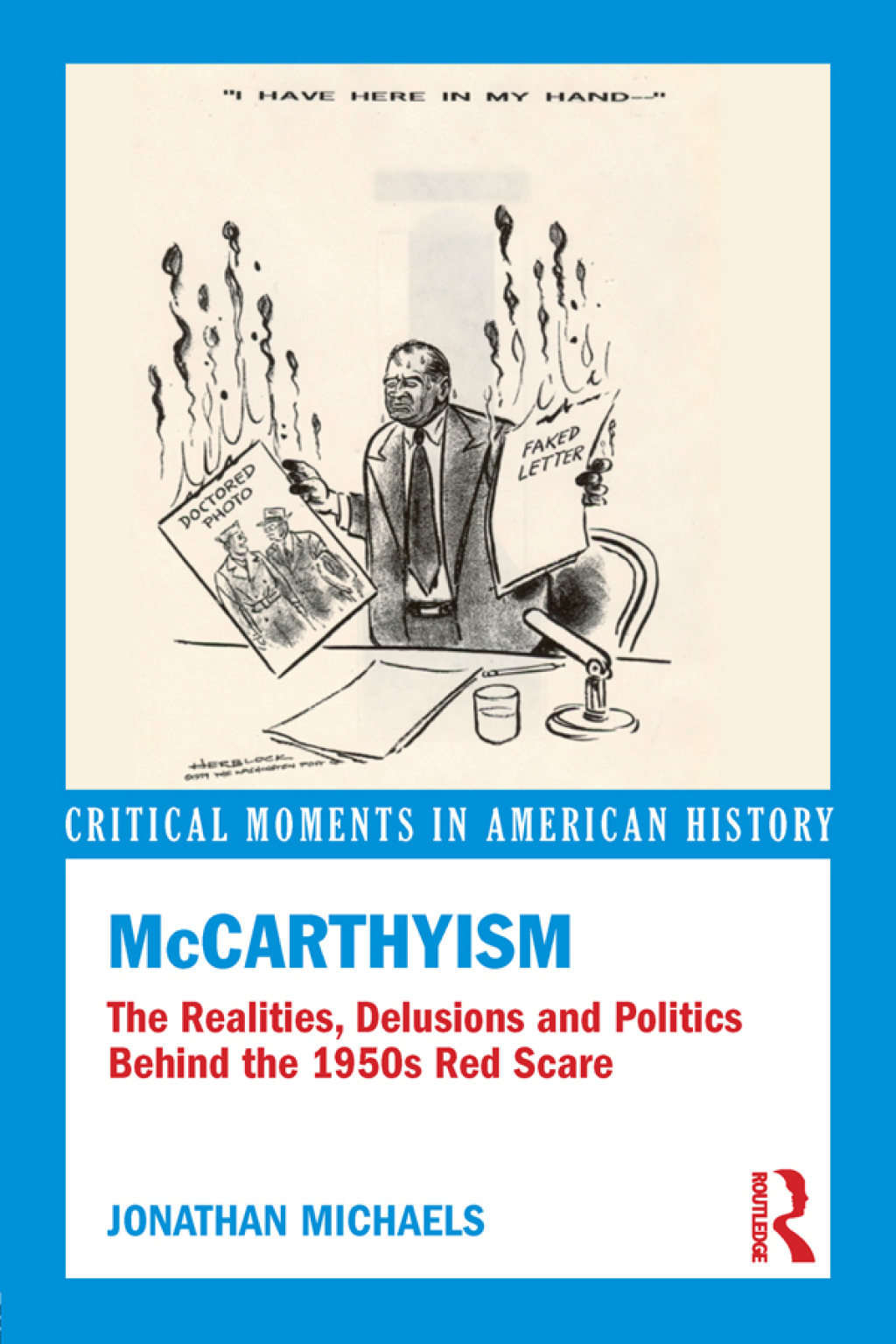 McCarthyism The Realities, Delusions and Politics Behind the 1950s Red Scare 1st Edition â€“ PDF/EPUB Version Downloadable