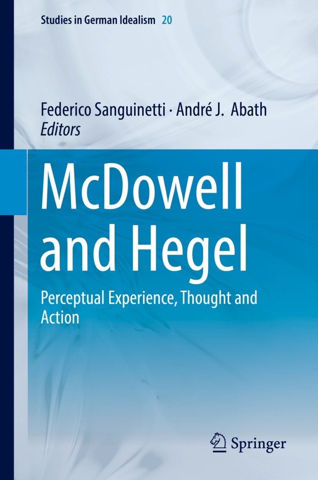 McDowell and Hegel Perceptual Experience, Thought and Action  â€“ PDF/EPUB Version Downloadable