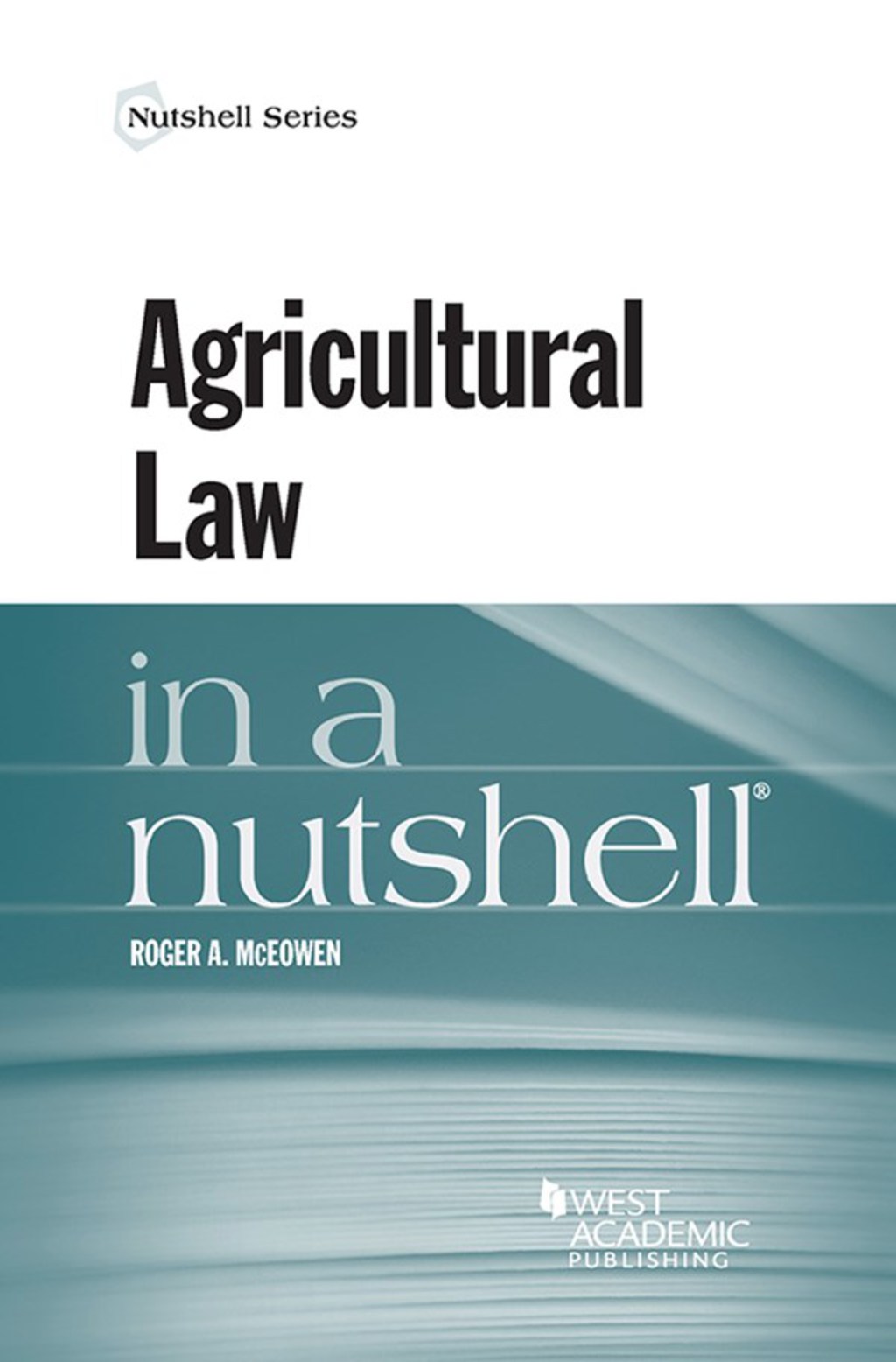 McEowen's Agricultural Law in a Nutshell 1st Edition â€“ PDF/EPUB Version Downloadable