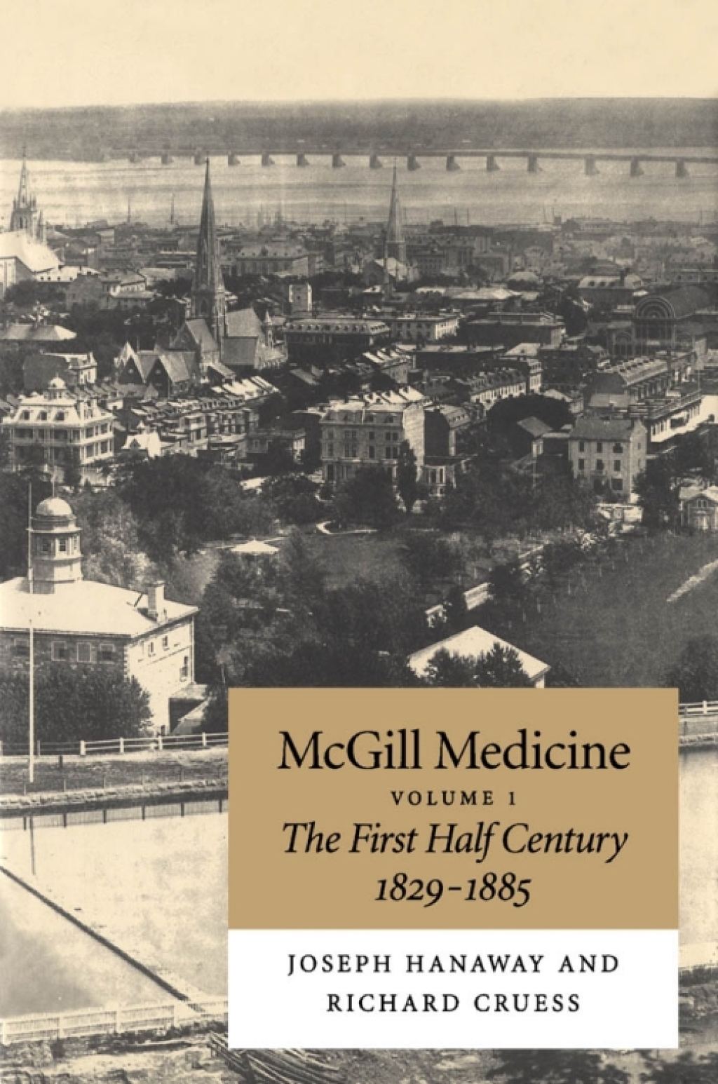 McGill Medicine, Volume 1 The First Half Century, 1829-1885  â€“ PDF/EPUB Version Downloadable