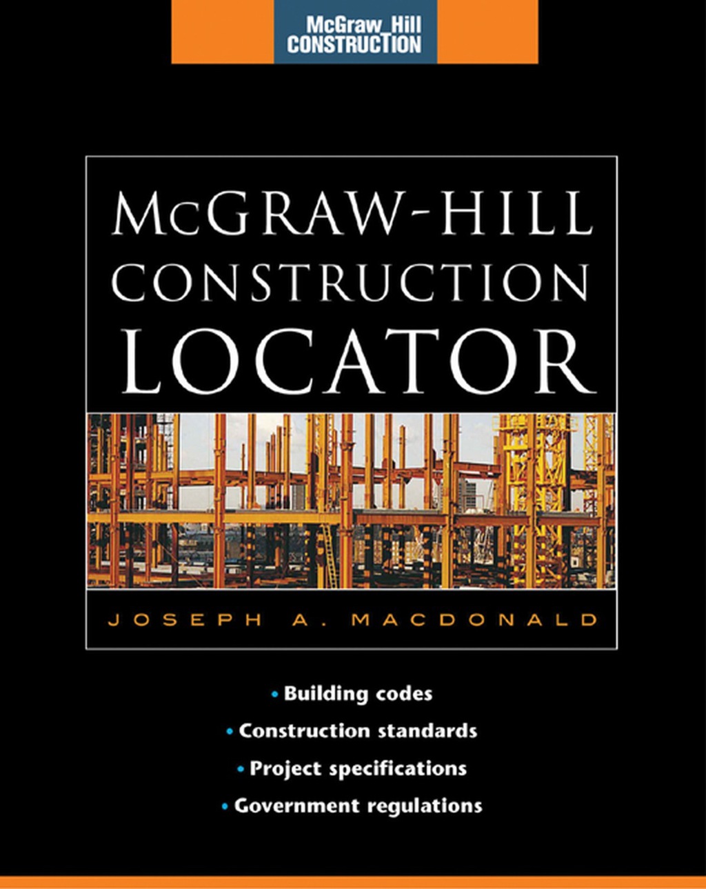 McGraw-Hill Construction Locator (McGraw-Hill Construction Series) Building Codes, Construction Standards, Project Specifications, and Government Regulations 1st Edition â€“ PDF/EPUB Version Downloadable
