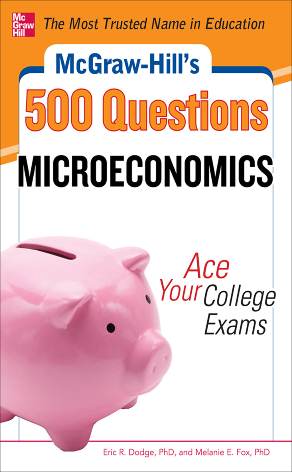 McGraw-Hill's 500 Microeconomics Questions: Ace Your College Exams 3 Reading Tests + 3 Writing Tests + 3 Mathematics Tests 1st Edition - (PDF/EPUB Version)