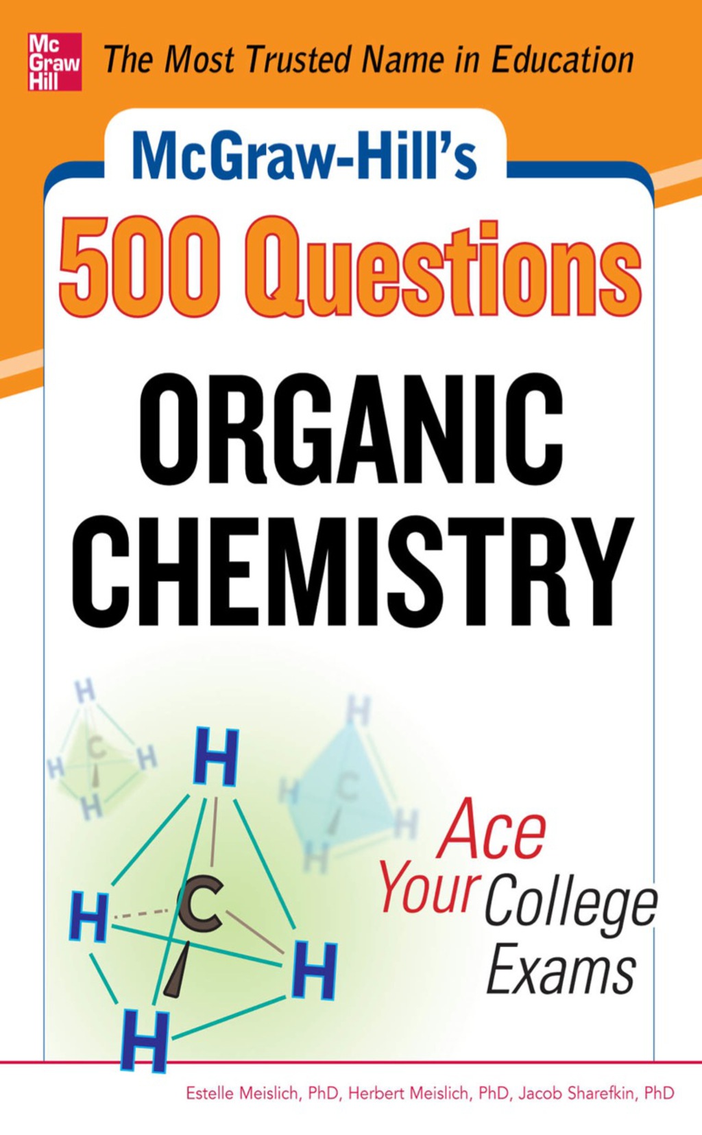 McGraw-Hill's 500 Organic Chemistry Questions: Ace Your College Exams 3 Reading Tests + 3 Writing Tests + 3 Mathematics Tests 1st Edition - (PDF/EPUB Version)
