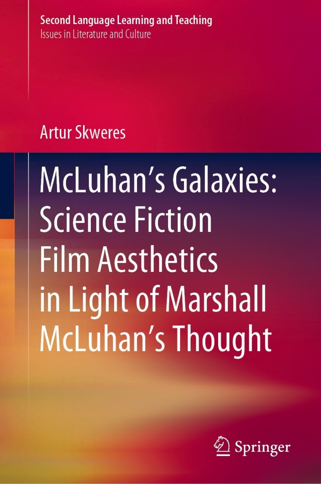 McLuhanâ€™s Galaxies: Science Fiction Film Aesthetics in Light of Marshall McLuhanâ€™s Thought  â€“ PDF/EPUB Version Downloadable