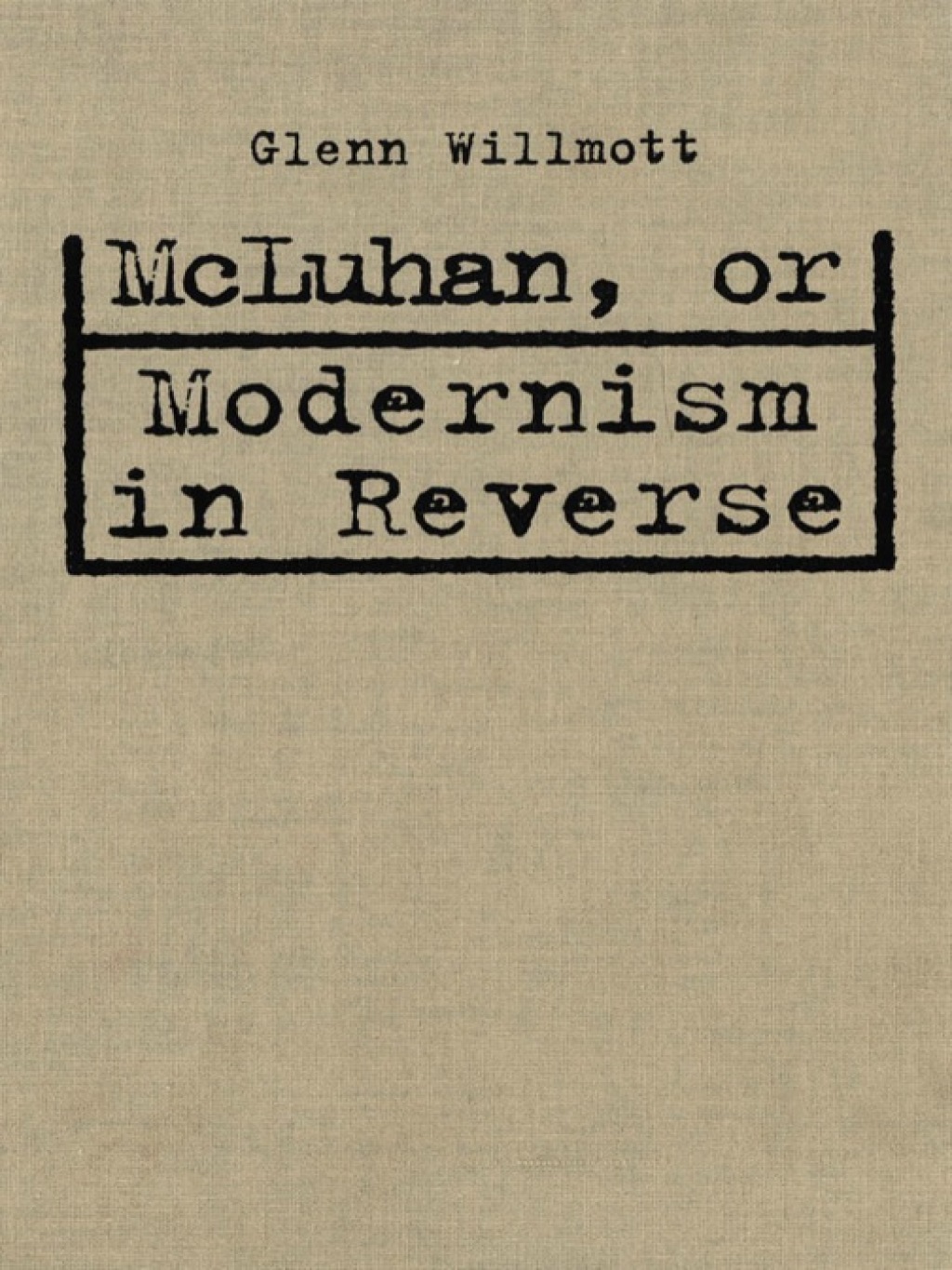 McLuhan, or Modernism in Reverse 1st Edition â€“ PDF/EPUB Version Downloadable