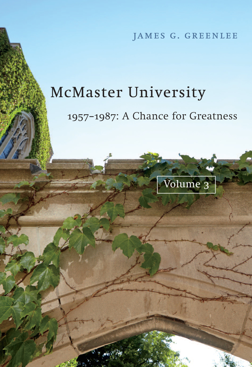 McMaster University, Volume 3: 1957-1987 A Chance for Greatness  â€“ PDF/EPUB Version Downloadable