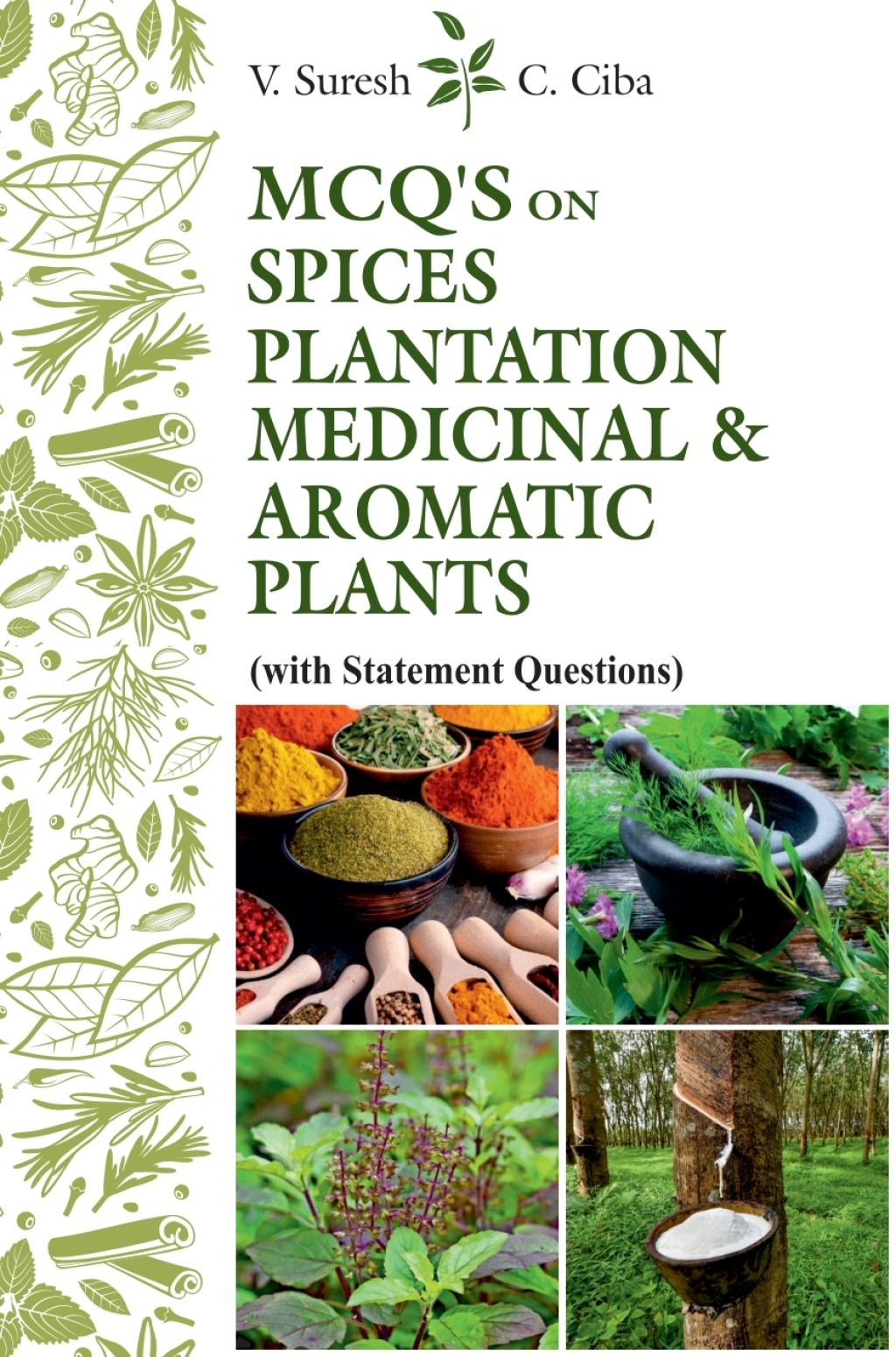 MCQ's on Spices, Plantation Medicinal & Aromatic Plants (With Statement Questions) 1st Edition - (PDF/EPUB Version)