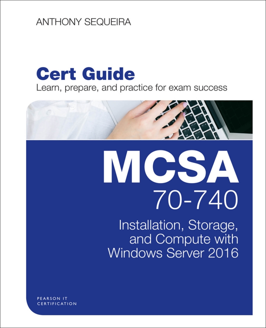 MCSA 70-740 Cert Guide Installation, Storage, and Compute with Windows Server 2016 1st Edition â€“ PDF/EPUB Version Downloadable