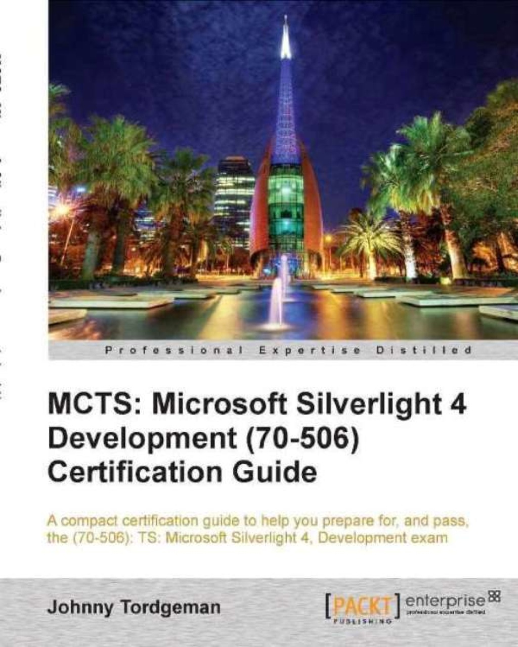 MCTS: Microsoft Silverlight 4 Development (70-506) Certification Guide 1st Edition â€“ PDF/EPUB Version Downloadable