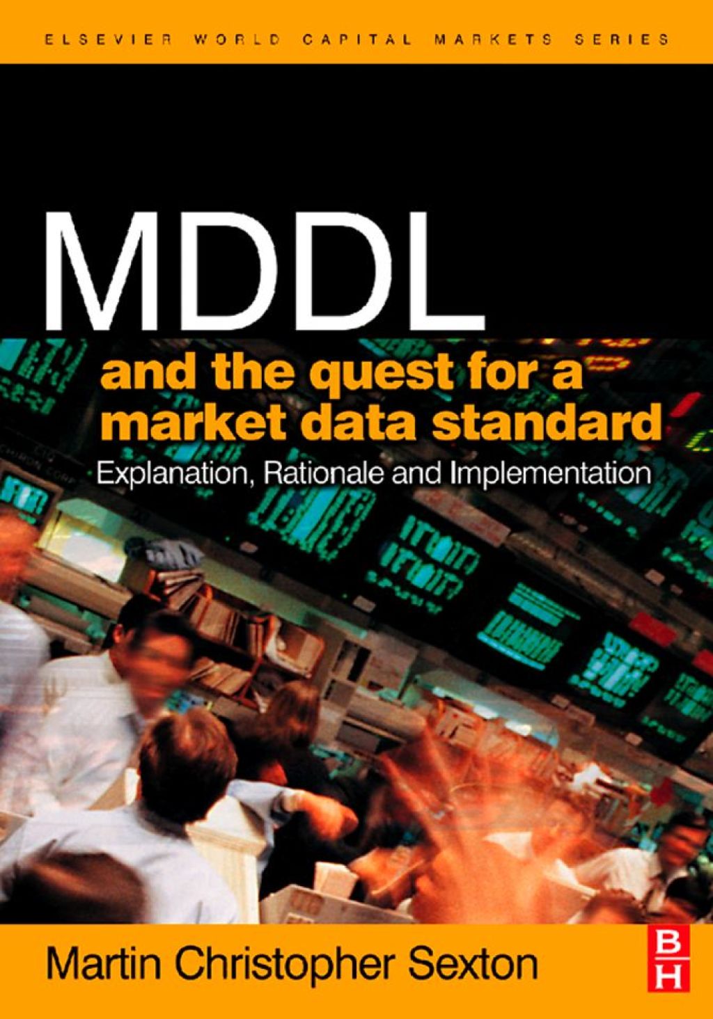 MDDL and the Quest for a Market Data Standard: Explanation, Rationale, and Implementation  â€“ PDF/EPUB Version Downloadable