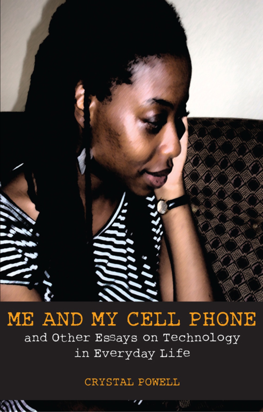 Me and My Cell Phone And Other Essays On Technology In Everyday Life 1st Edition â€“ PDF/EPUB Version Downloadable