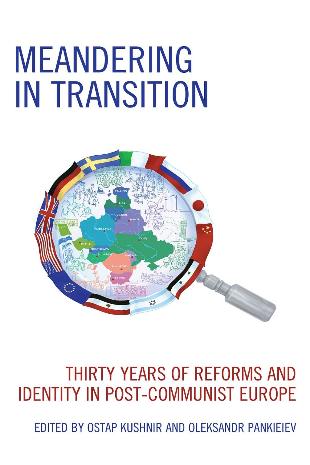 Meandering in Transition Thirty Years of Reforms and Identity in Post-Communist Europe 1st Edition â€“ PDF/EPUB Version Downloadable