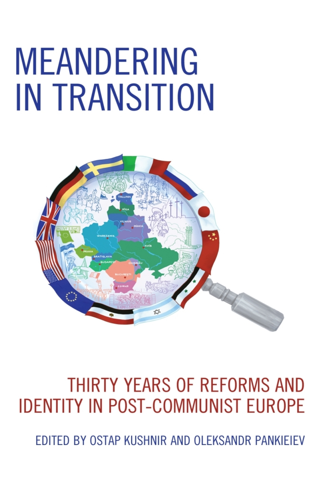 Meandering in Transition Thirty Years of Reforms and Identity in Post-Communist Europe 1st Edition â€“ PDF/EPUB Version Downloadable