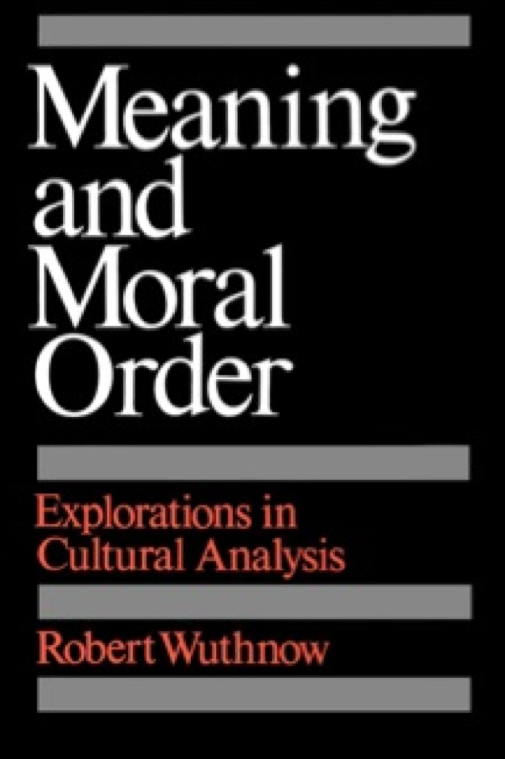 Meaning and Moral Order Explorations in Cultural Analysis 1st Edition â€“ PDF/EPUB Version Downloadable