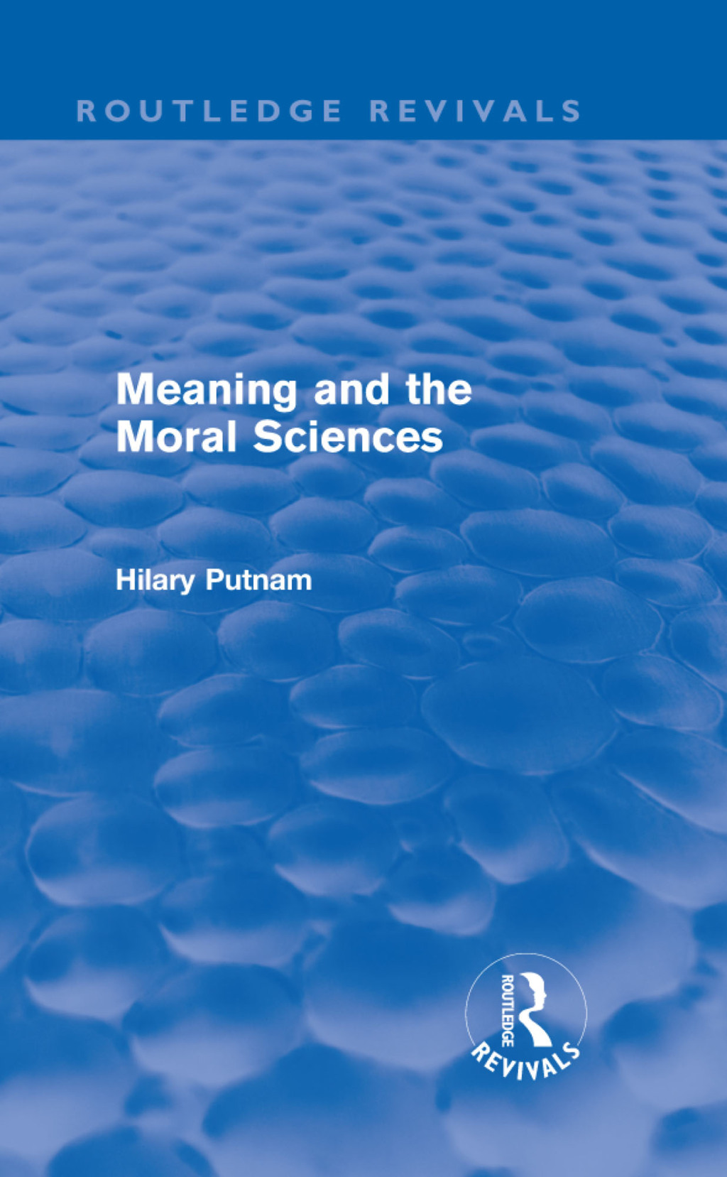 Meaning and the Moral Sciences (Routledge Revivals) 1st Edition â€“ PDF/EPUB Version Downloadable