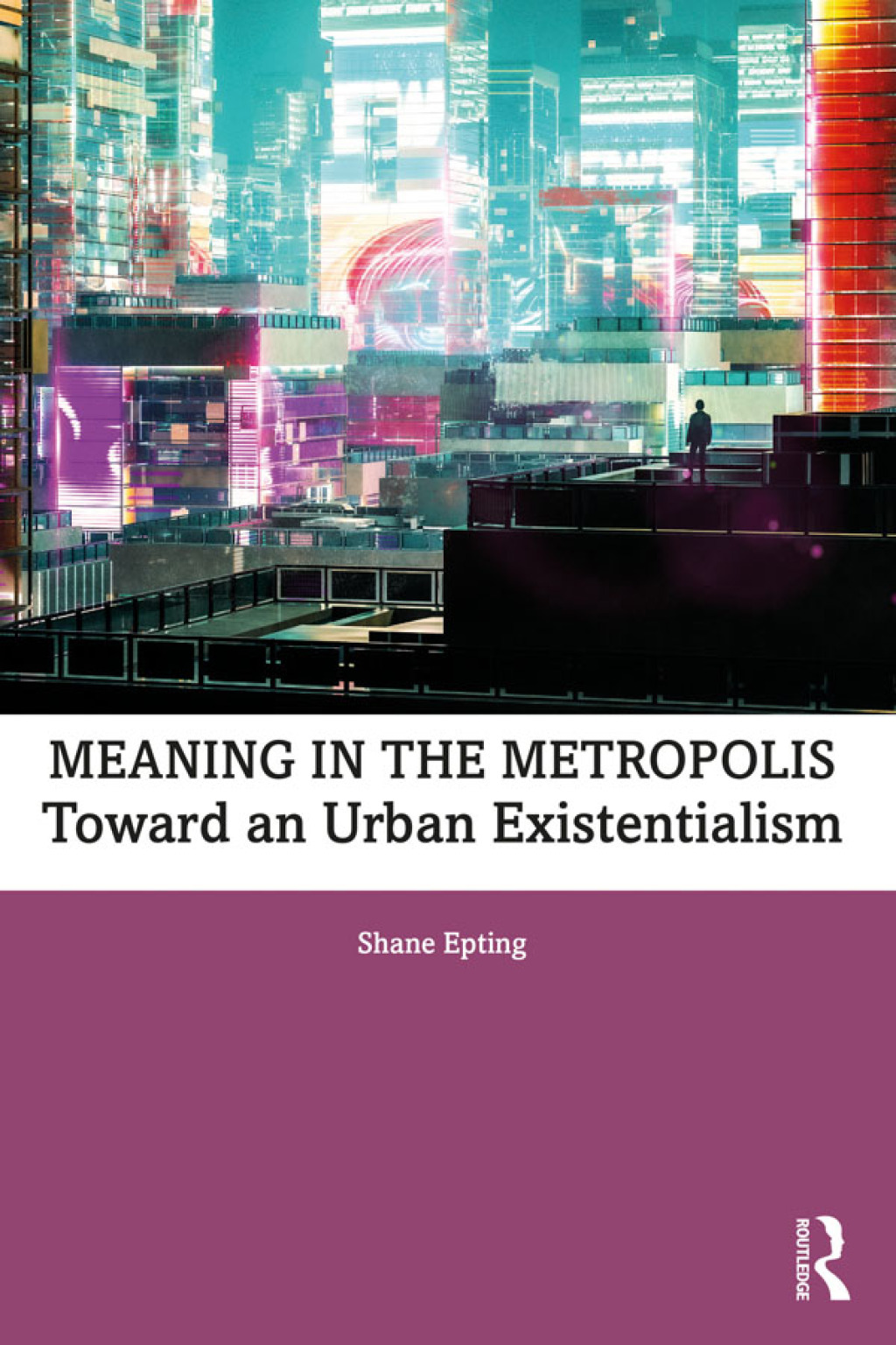 Meaning in the Metropolis Toward an Urban Existentialism 1st Edition â€“ PDF/EPUB Version Downloadable
