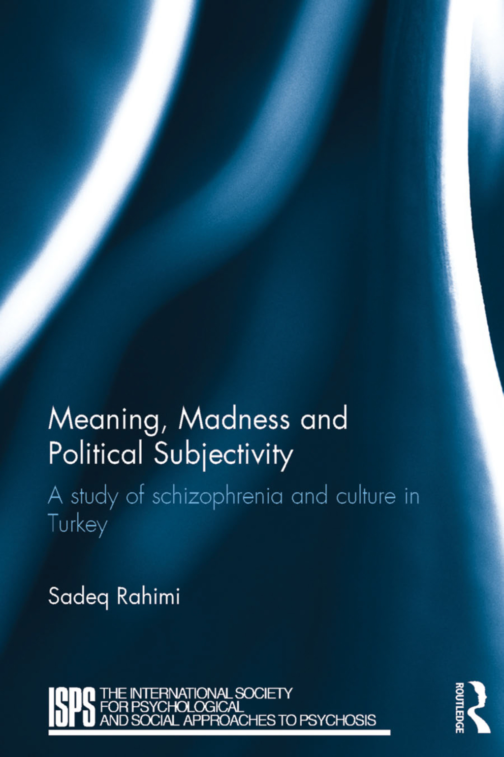 Meaning, Madness and Political Subjectivity A study of schizophrenia and culture in Turkey 1st Edition â€“ PDF/EPUB Version Downloadable
