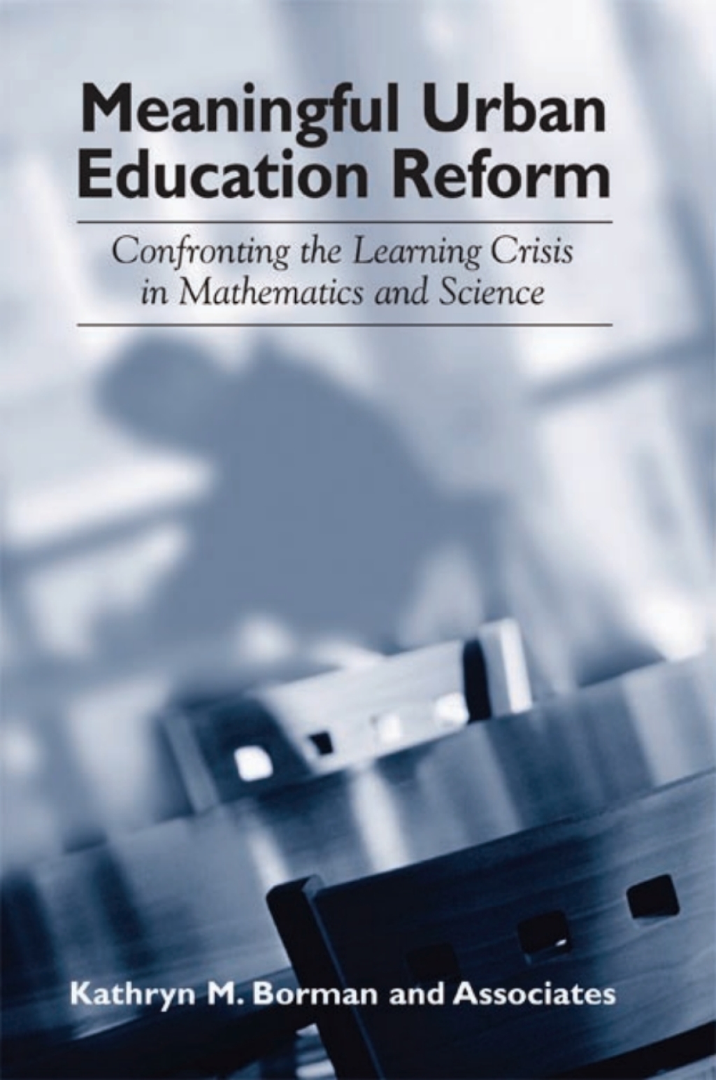 Meaningful Urban Education Reform Confronting the Learning Crisis in Mathematics and Science  â€“ PDF/EPUB Version Downloadable