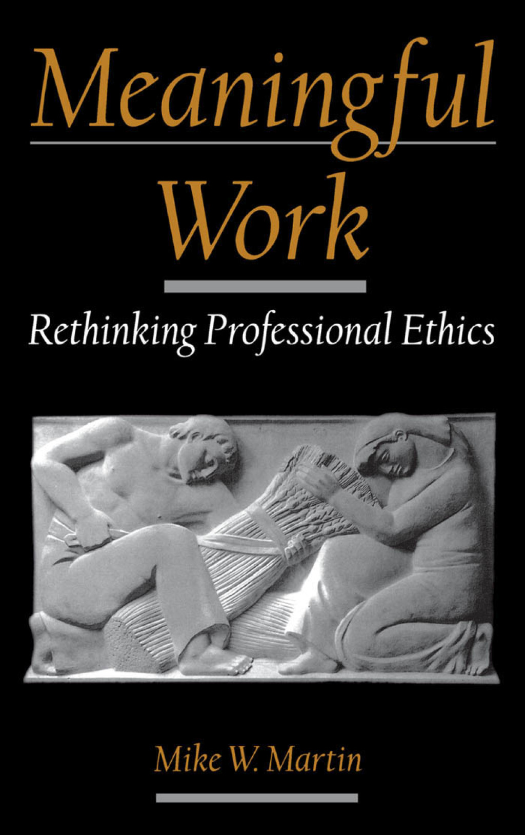 Meaningful Work: Rethinking Professional Ethics  â€“ PDF/EPUB Version Downloadable