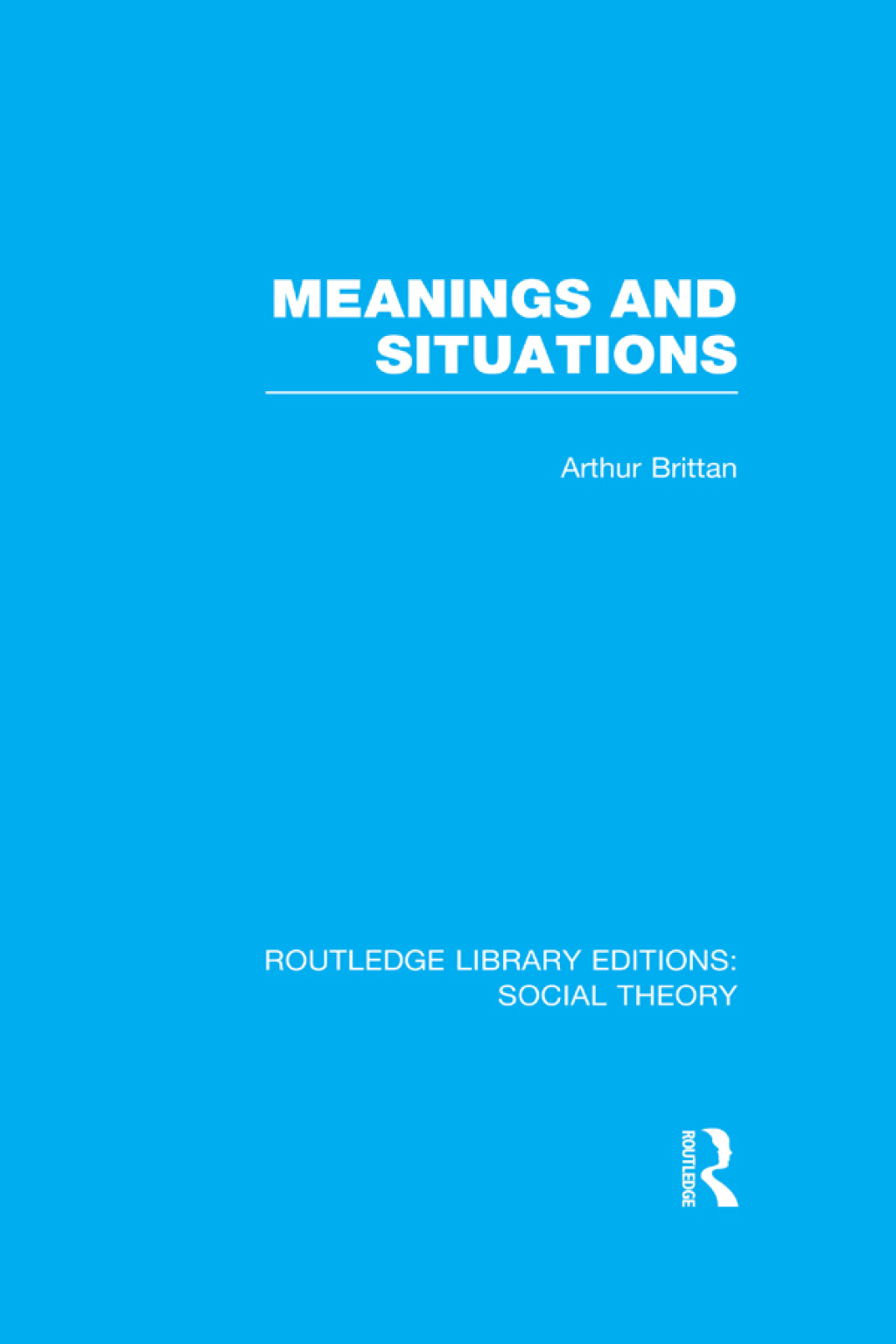 Meanings and Situations (RLE Social Theory) 1st Edition â€“ PDF/EPUB Version Downloadable