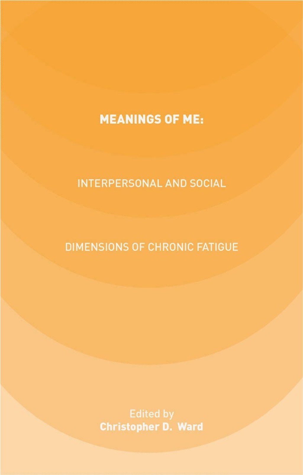 Meanings of ME: Interpersonal and Social Dimensions of Chronic Fatigue  â€“ PDF/EPUB Version Downloadable