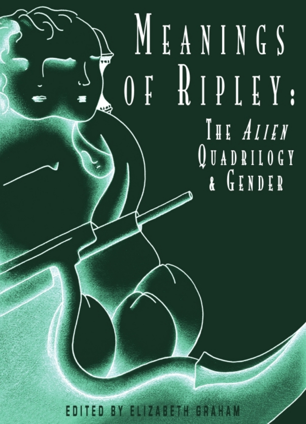 Meanings of Ripley The Alien Quadrilogy and Gender 1st Edition â€“ PDF/EPUB Version Downloadable