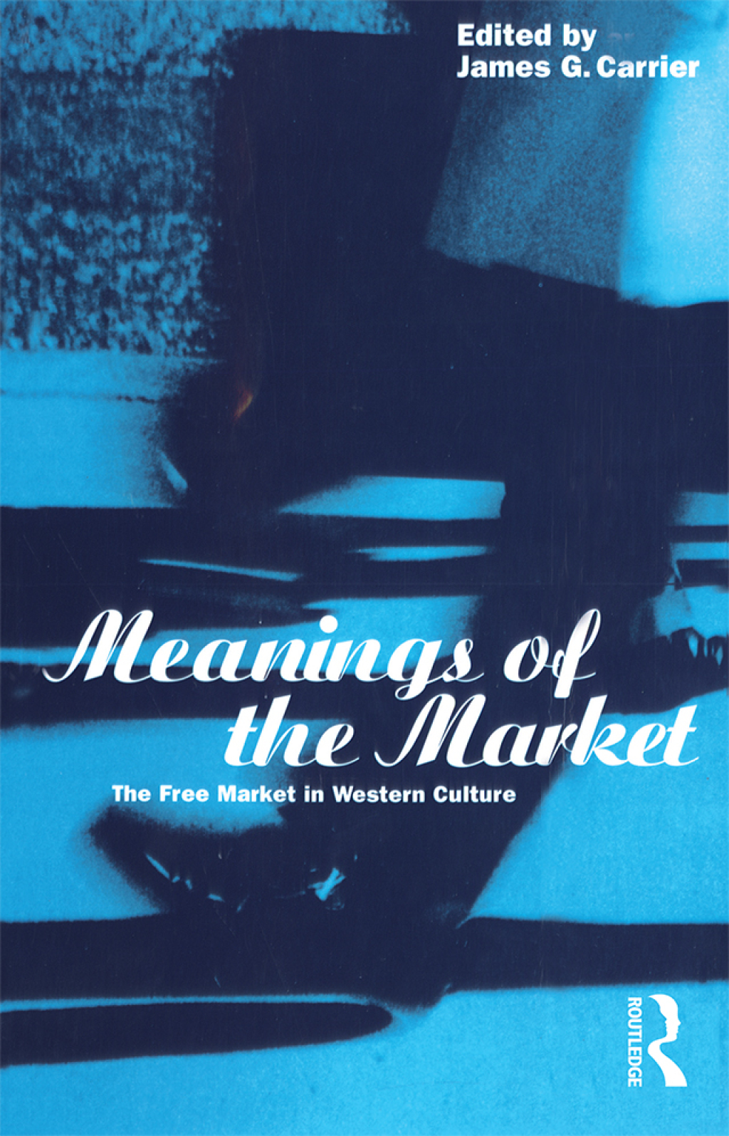 Meanings of the Market The Free Market in Western Culture 1st Edition â€“ PDF/EPUB Version Downloadable