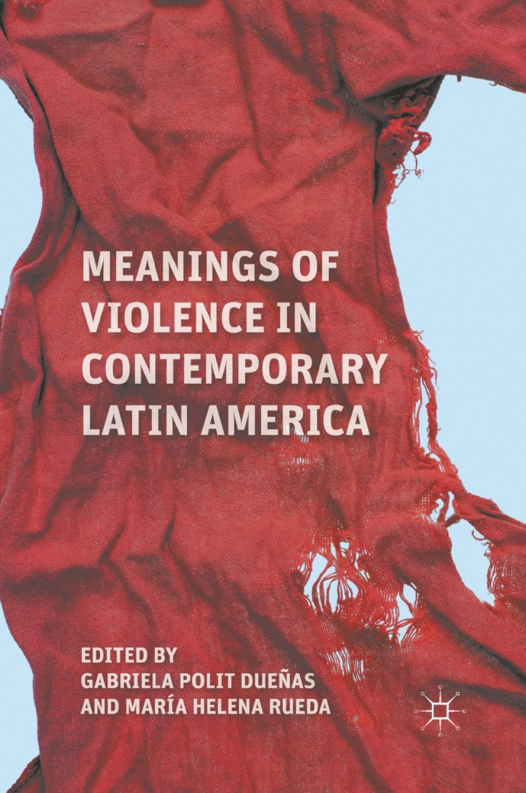 Meanings of Violence in Contemporary Latin America  â€“ PDF/EPUB Version Downloadable