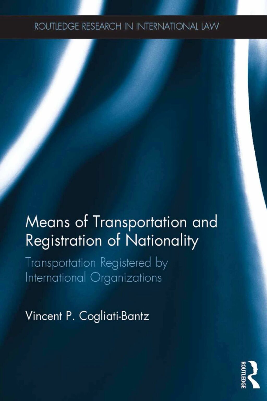 Means of Transportation and Registration of Nationality Transportation Registered by International Organizations 1st Edition â€“ PDF/EPUB Version Downloadable