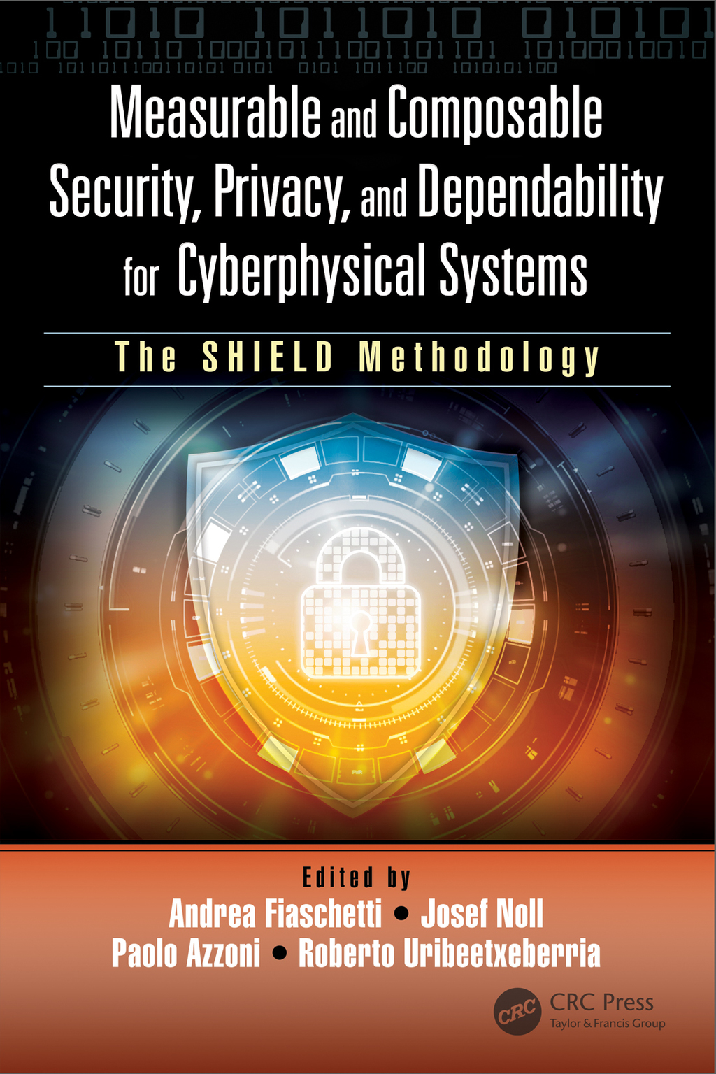 Measurable and Composable Security, Privacy, and Dependability for Cyberphysical Systems The SHIELD Methodology 1st Edition â€“ PDF/EPUB Version Downloadable