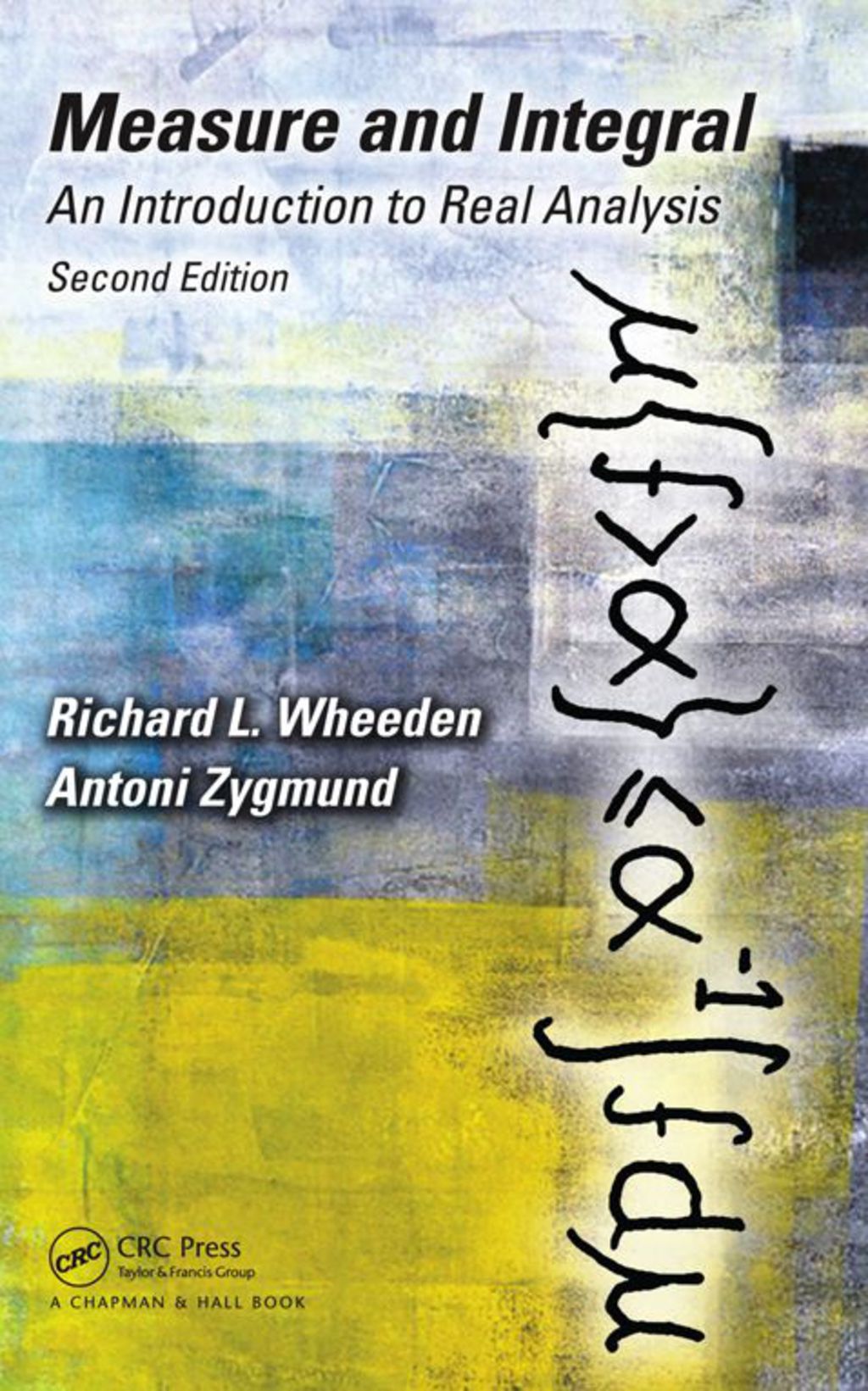 Measure and Integral An Introduction to Real Analysis 2nd Edition â€“ PDF/EPUB Version Downloadable