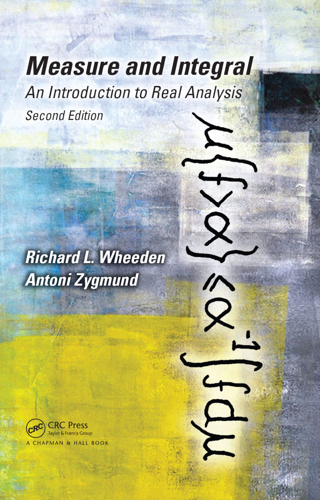 Measure and Integral An Introduction to Real Analysis, Second Edition 2nd Edition â€“ PDF/EPUB Version Downloadable