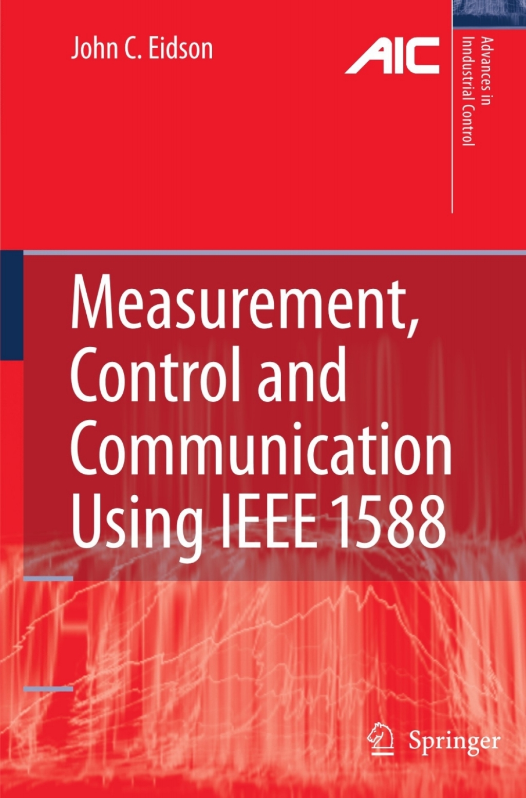 Measurement, Control, and Communication Using IEEE 1588  â€“ PDF/EPUB Version Downloadable