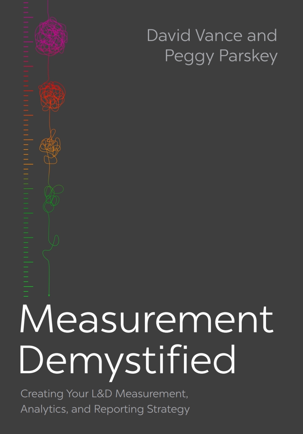 Measurement Demystified Creating Your L&D Measurement, Analytics, and Reporting Strategy  â€“ PDF/EPUB Version Downloadable