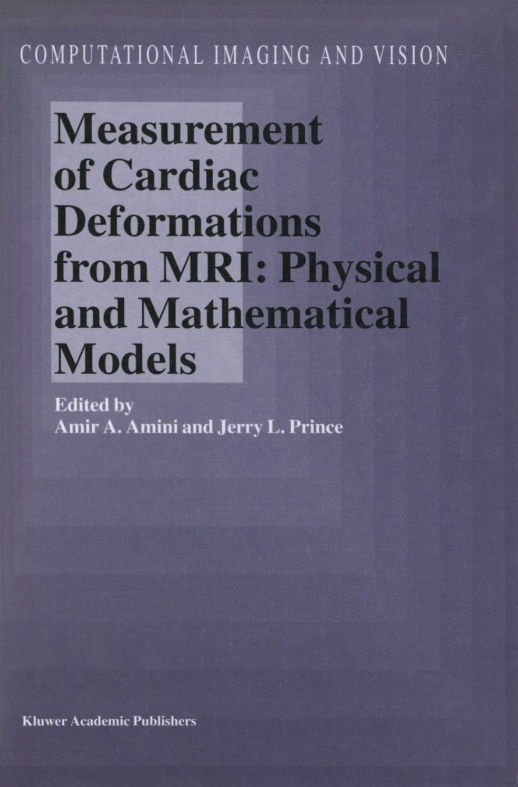 Measurement of Cardiac Deformations from MRI: Physical and Mathematical Models 1st Edition â€“ PDF/EPUB Version Downloadable
