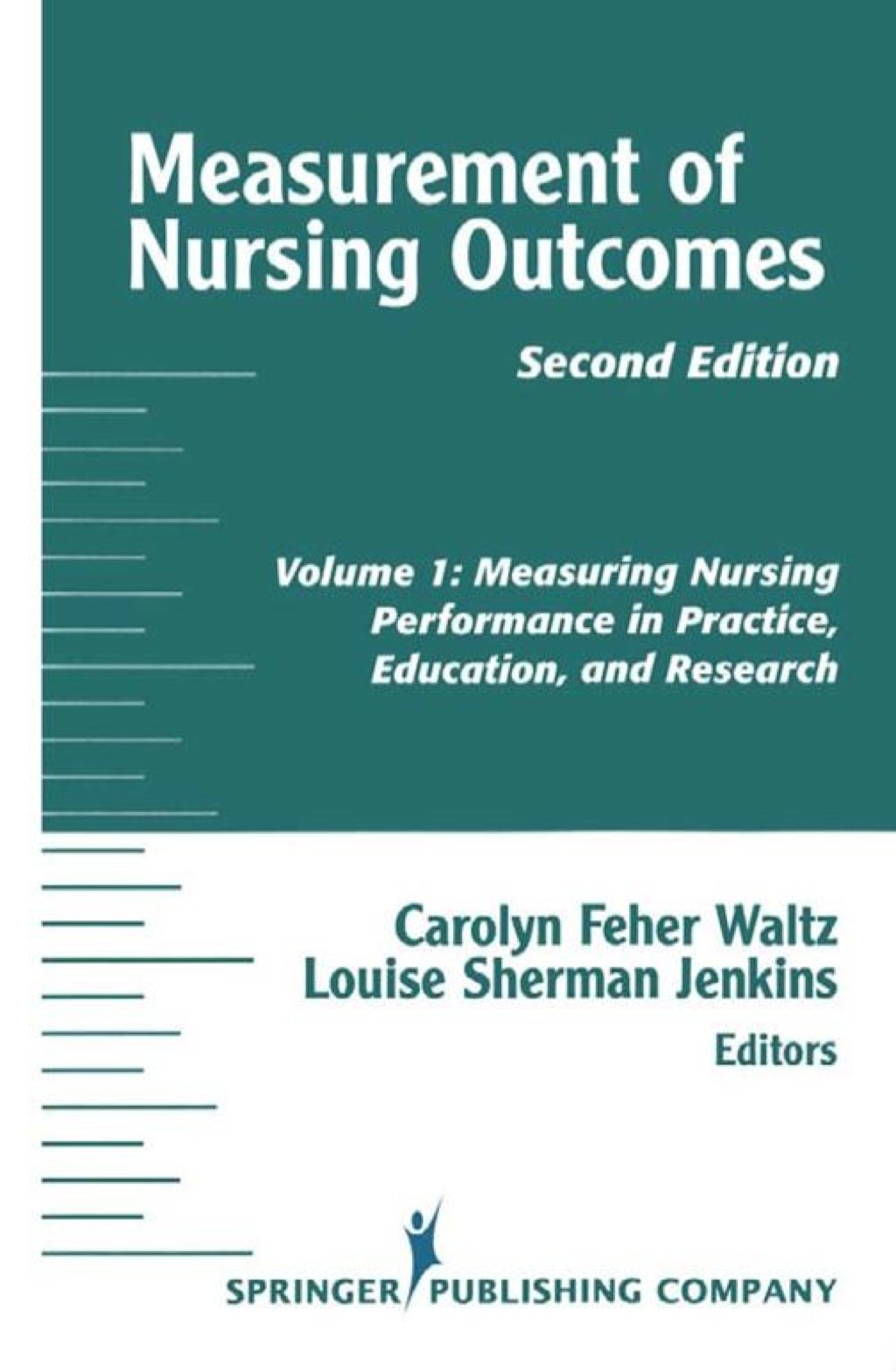Measurement of Nursing Outcomes, 2nd Edition Volume 1: Measuring Nursing Performance in Practice, Education, and Research 2nd Edition â€“ PDF/EPUB Version Downloadable