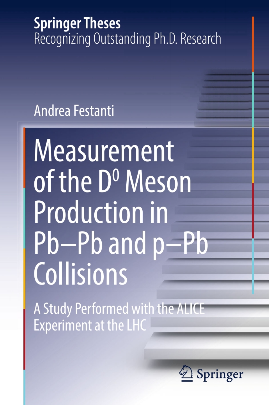 Measurement of the D0 Meson Production in Pbâ€“Pb and pâ€“Pb Collisions A Study Performed with the ALICE Experiment at the LHC  â€“ PDF/EPUB Version Downloadable