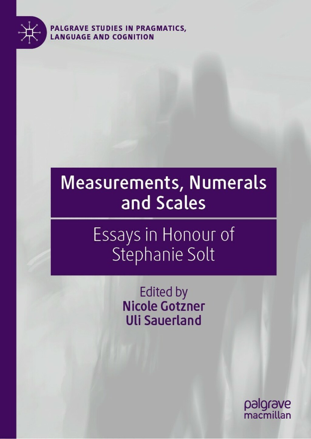 Measurements, Numerals and Scales Essays in Honour of Stephanie Solt  â€“ PDF/EPUB Version Downloadable
