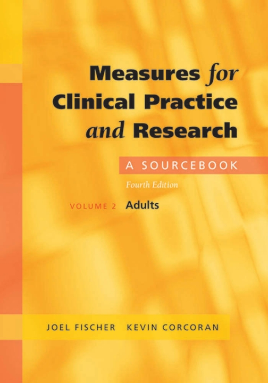 Measures for Clinical Practice and Research A SourcebookVolume 2: Adults 4th Edition â€“ PDF/EPUB Version Downloadable