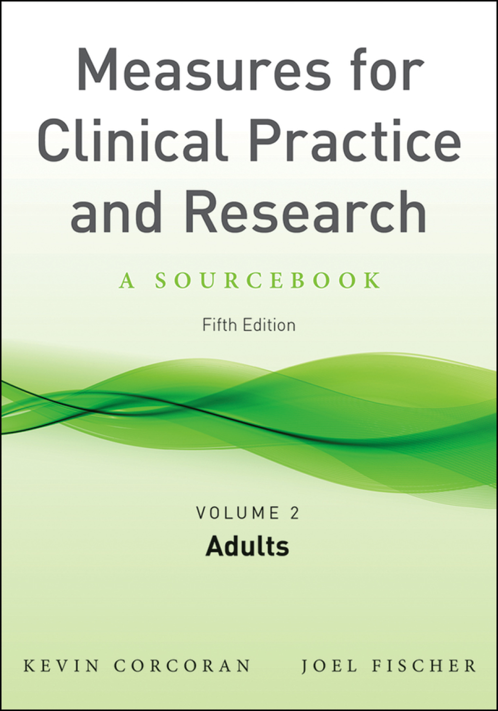 Measures for Clinical Practice and Research, Volume 2 Couples, Families, and Children 5th Edition â€“ PDF/EPUB Version Downloadable