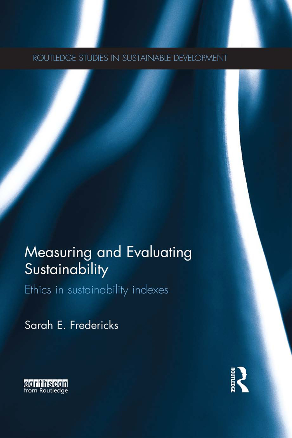 Measuring and Evaluating Sustainability Ethics in Sustainability Indexes 1st Edition â€“ PDF/EPUB Version Downloadable