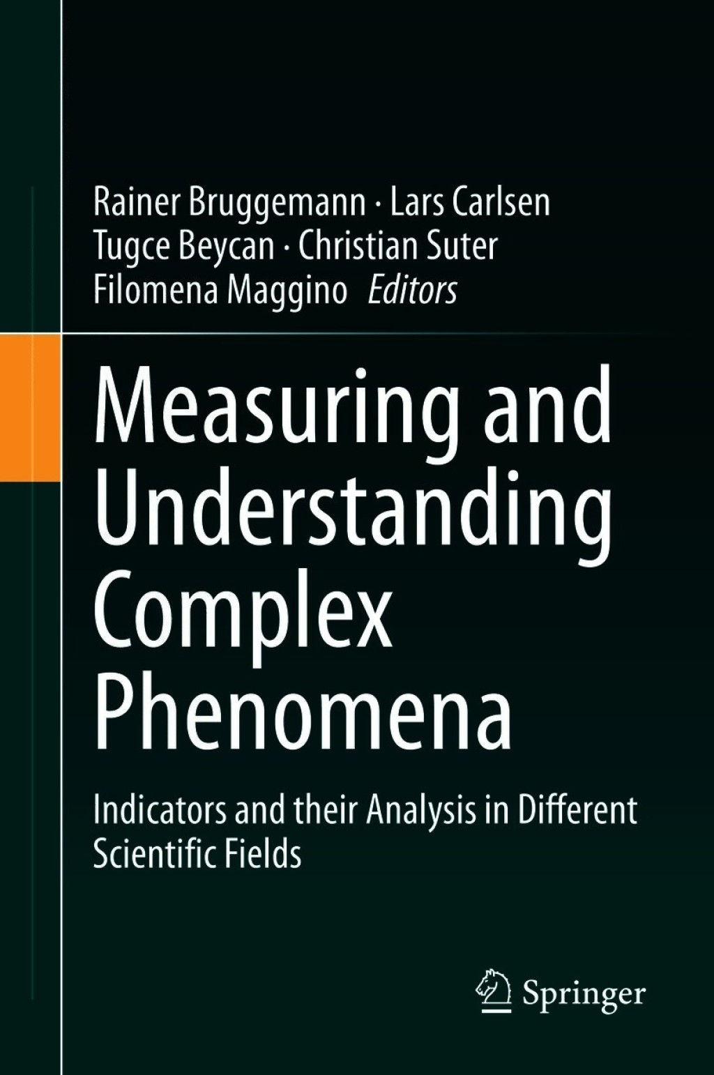 Measuring and Understanding Complex Phenomena Indicators and their Analysis in Different Scientific Fields  â€“ PDF/EPUB Version Downloadable